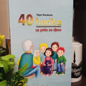 40 hadisa uz priče i kazivanja za djecu